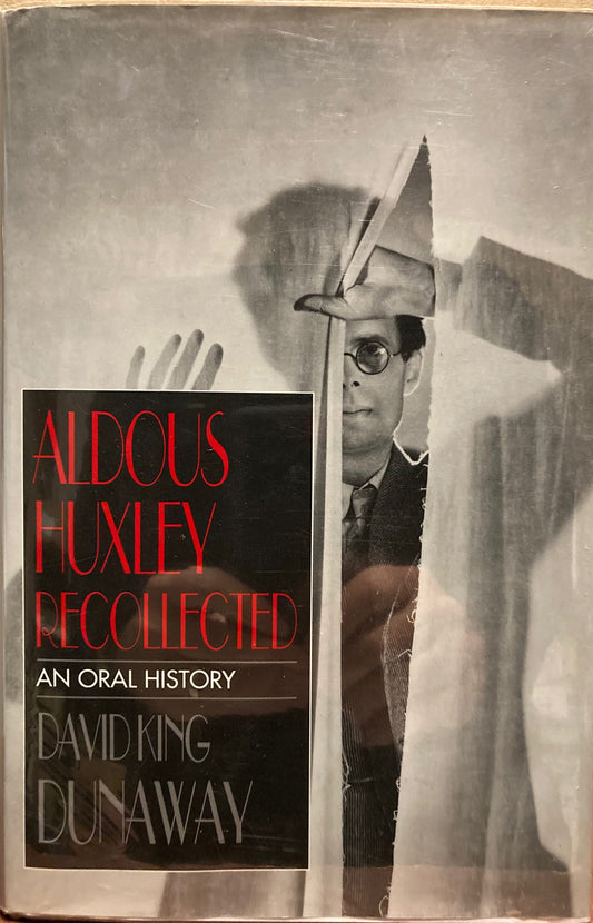 Beaton, Cecil. Aldous Huxley Recollected: An Oral History by David King Dunaway.