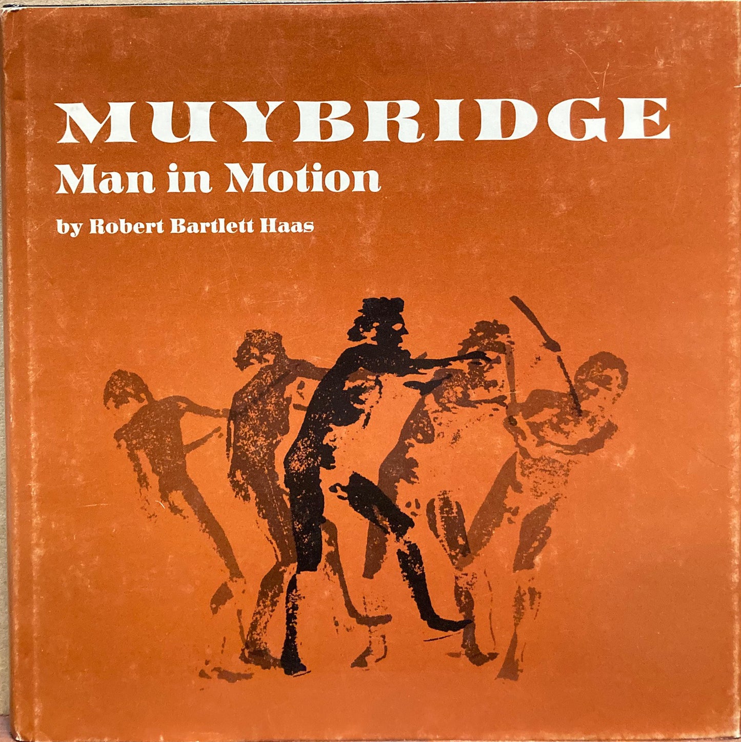 Muybridge, Eadweard. Muybridge: Man in Motion by Robert Haas.