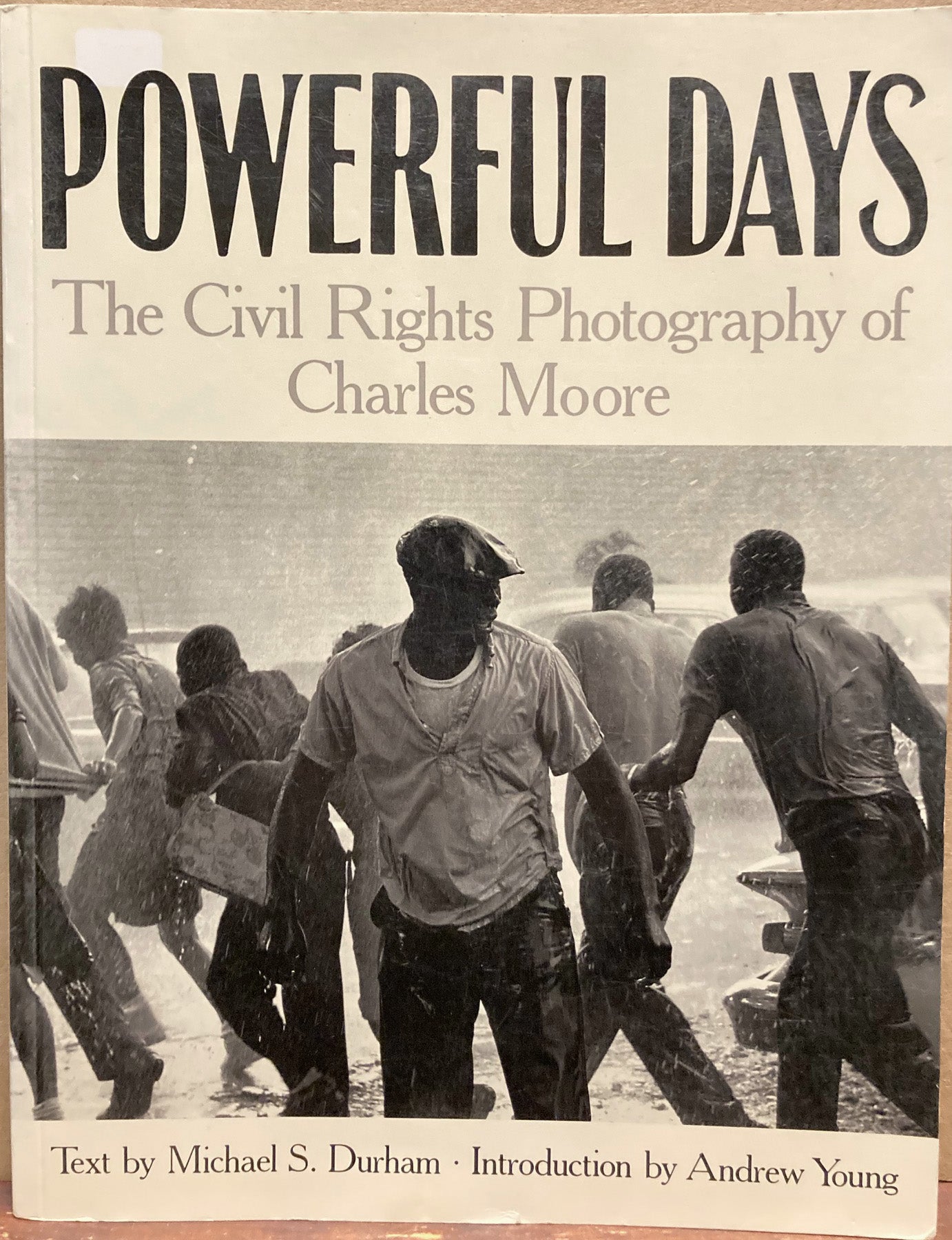 Moore, Charles. Powerful Days: The Civil Rights Photography of Charles Moore by Michael S. Durham.