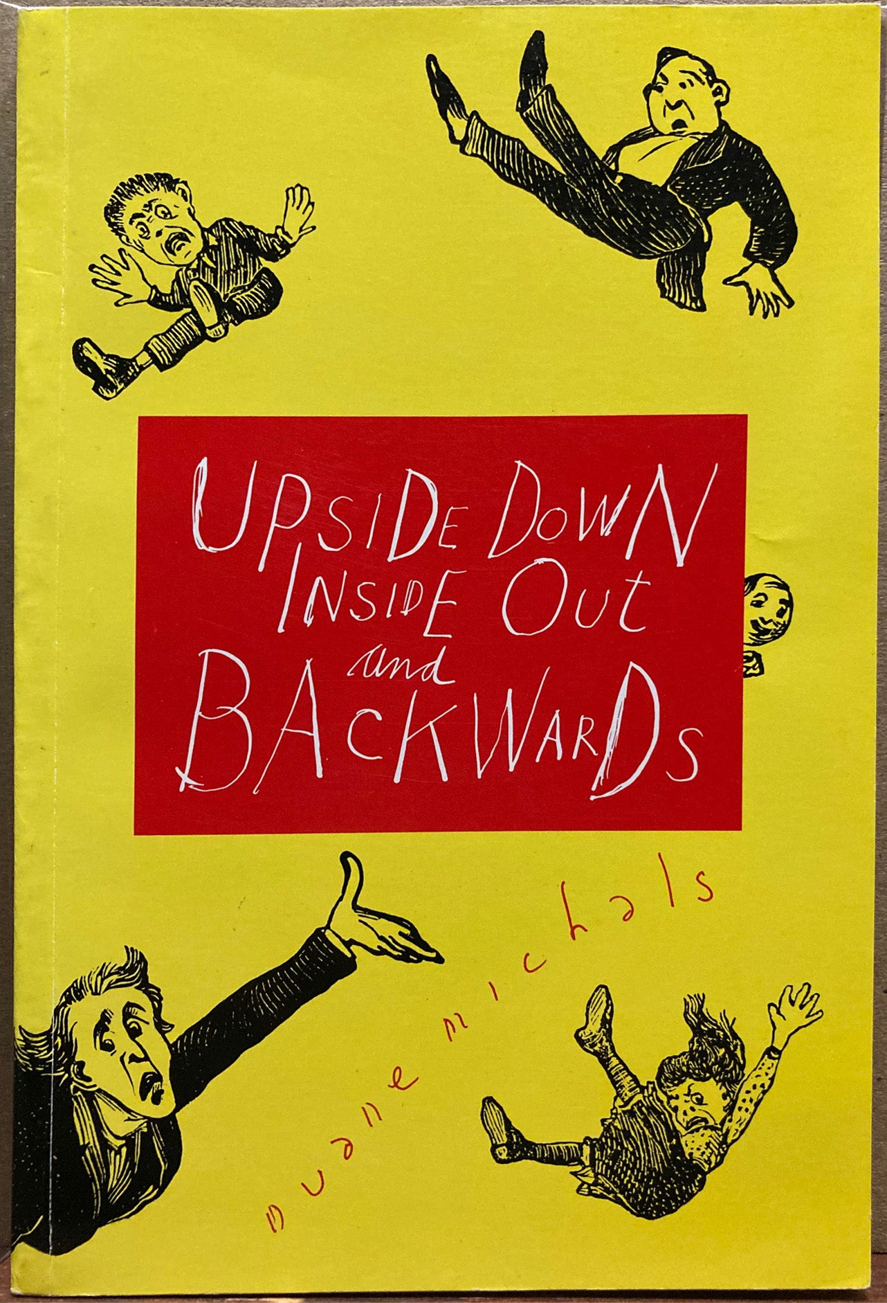 Michals, Duane. Upside Down Inside Out and Backwards by Duane Michals. Signed.