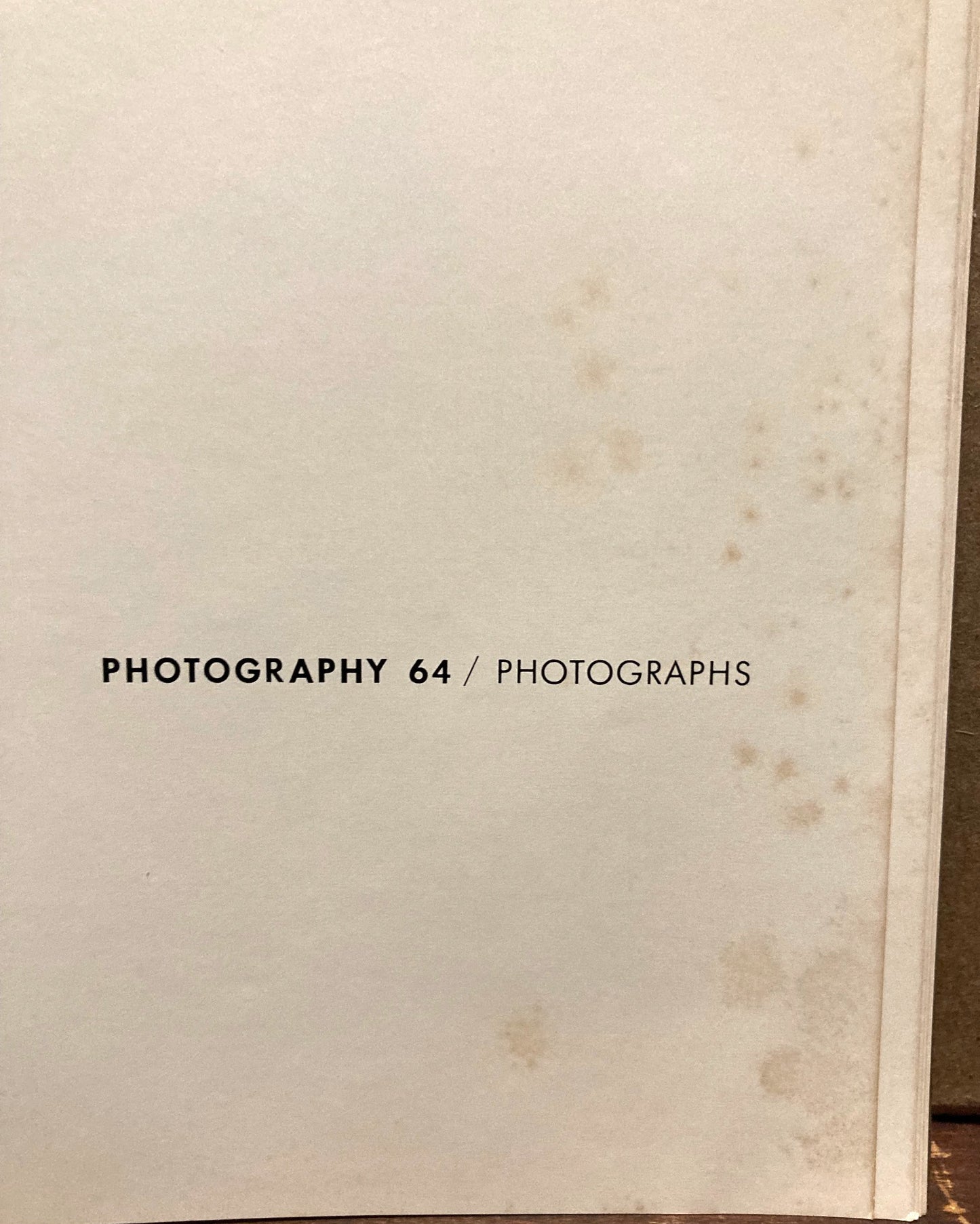 Photography 64 / An International Exhibition. Edited by Nathan Lyons.