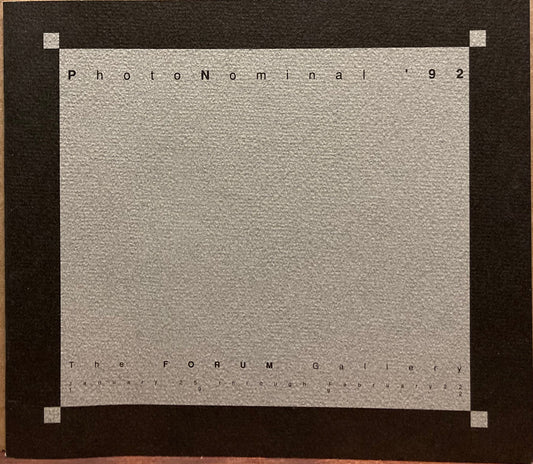 PhotoNominal ‘92. January 25 through February 22, 1992.