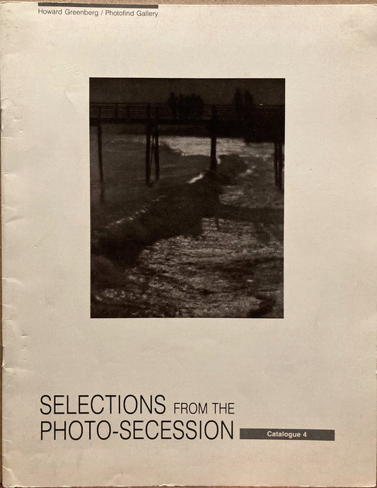 Photo-Secession. Selections from the Photo-Secession. Catalogue 4.