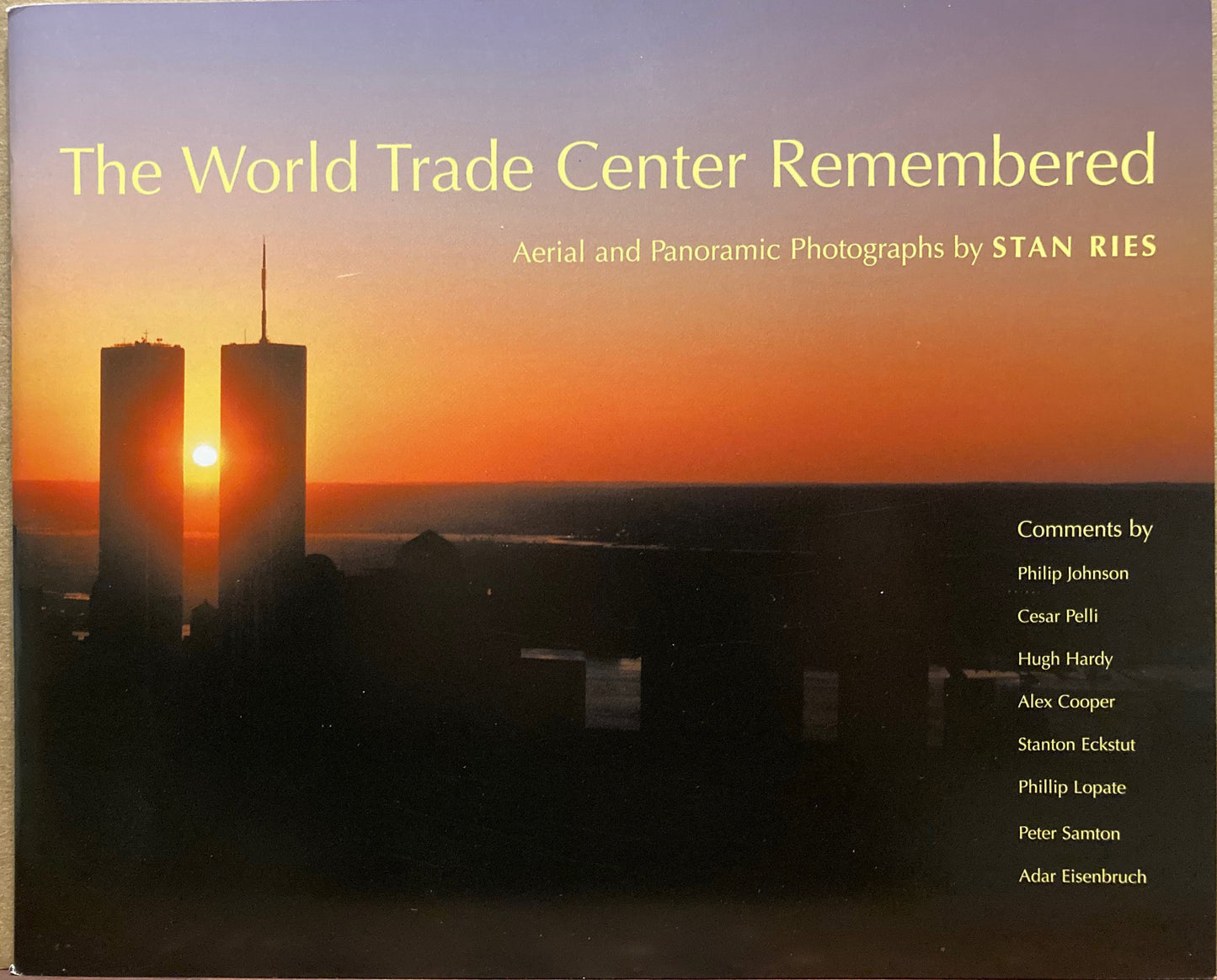 Ries, Stan. The World Trade Center Remembered by Stan Ries.  Signed.