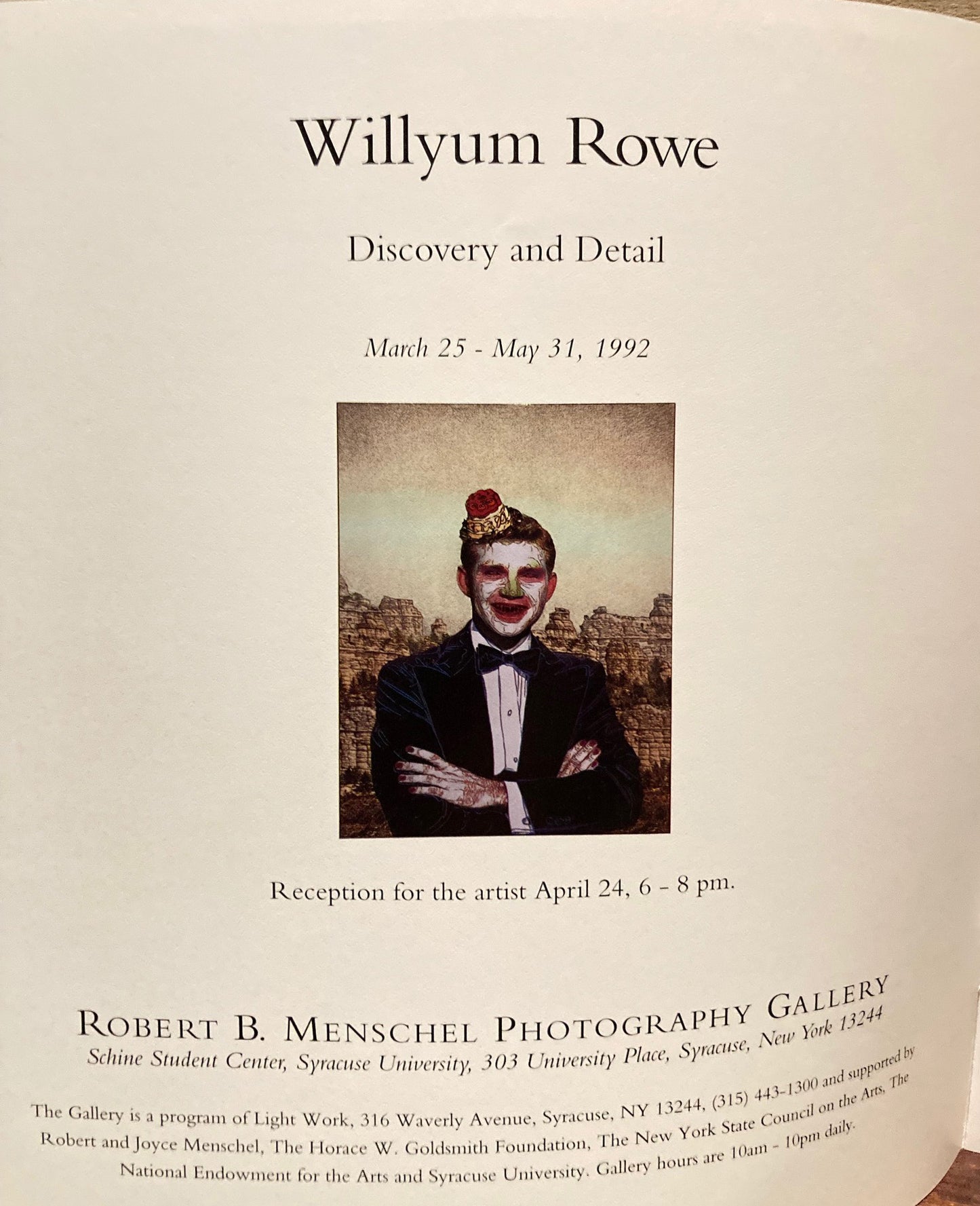 Rowe, Willyum. Willyum Rowe: Discovery and Detail. March 25-May 31, 1992.