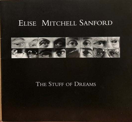 Sanford, Elise Mitchell. Elise Mitchell Sanford. The Stuff of Dreams. August 25 - October 20, 1995.