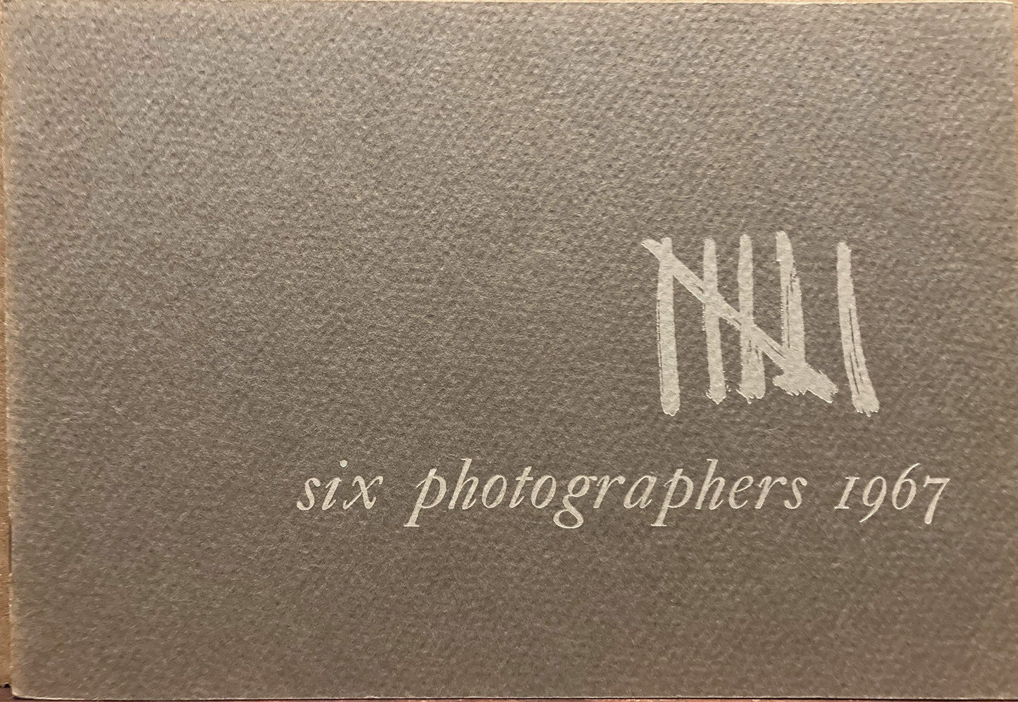 Six Photographers: An Exhibition of Contemporary Photography. March 5 - April 9, 1967.