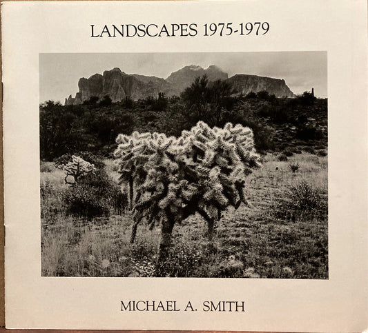 Smith, Michael A. Landscapes, 1975-1979. January 16-March 2, 1981. Signed.