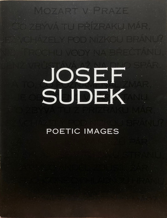 Sudek, Josef. Josef Sudek. Poetic Images. November 5, 1993 through January 8, 1994.