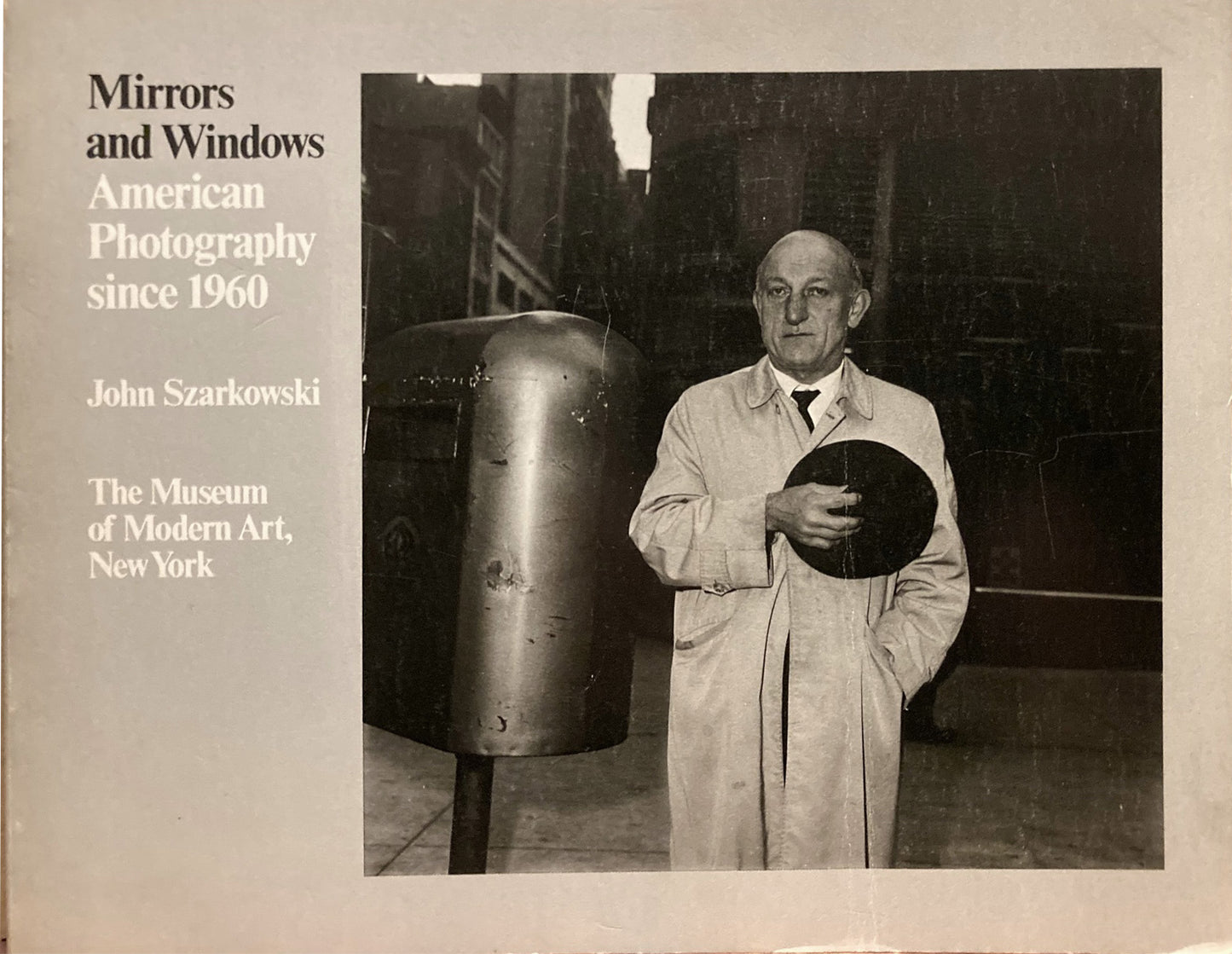 Szarkowski, John. Mirrors and Windows. American Photography Since 1960 by John Szarkowski.