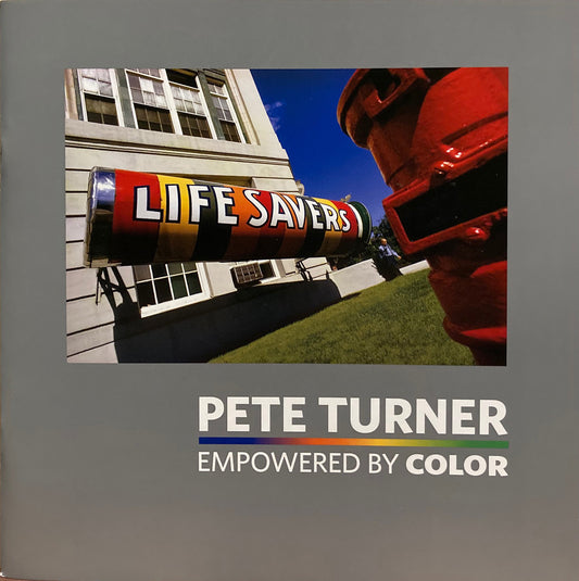 Turner, Pete. Pete Turner: Empowered by Color by Pete Turner. August 12, 2006–February 4, 2007.