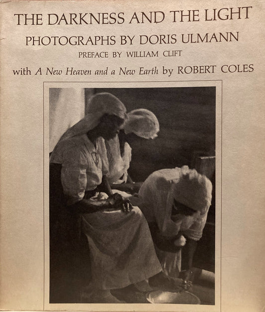 Ulmann, Doris. The Darkness and the Light: Photographs by Doris Ulmann.