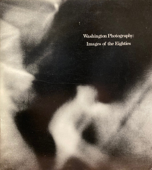 Washington, D.C. Washington Photography: Images of the Eighties. February 20–May 2, 1982 by Frances Fralin.