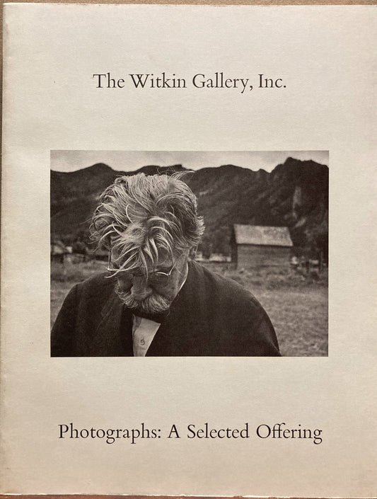 Witkin, Lee D. Photographs: A Selected Offering. Catalogue VI. Witkin Gallery.