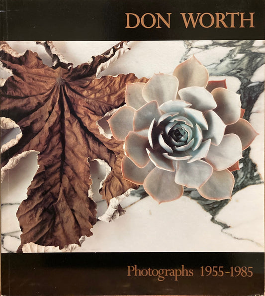 Worth, Don. Don Worth: Photographs, 1955-1985.