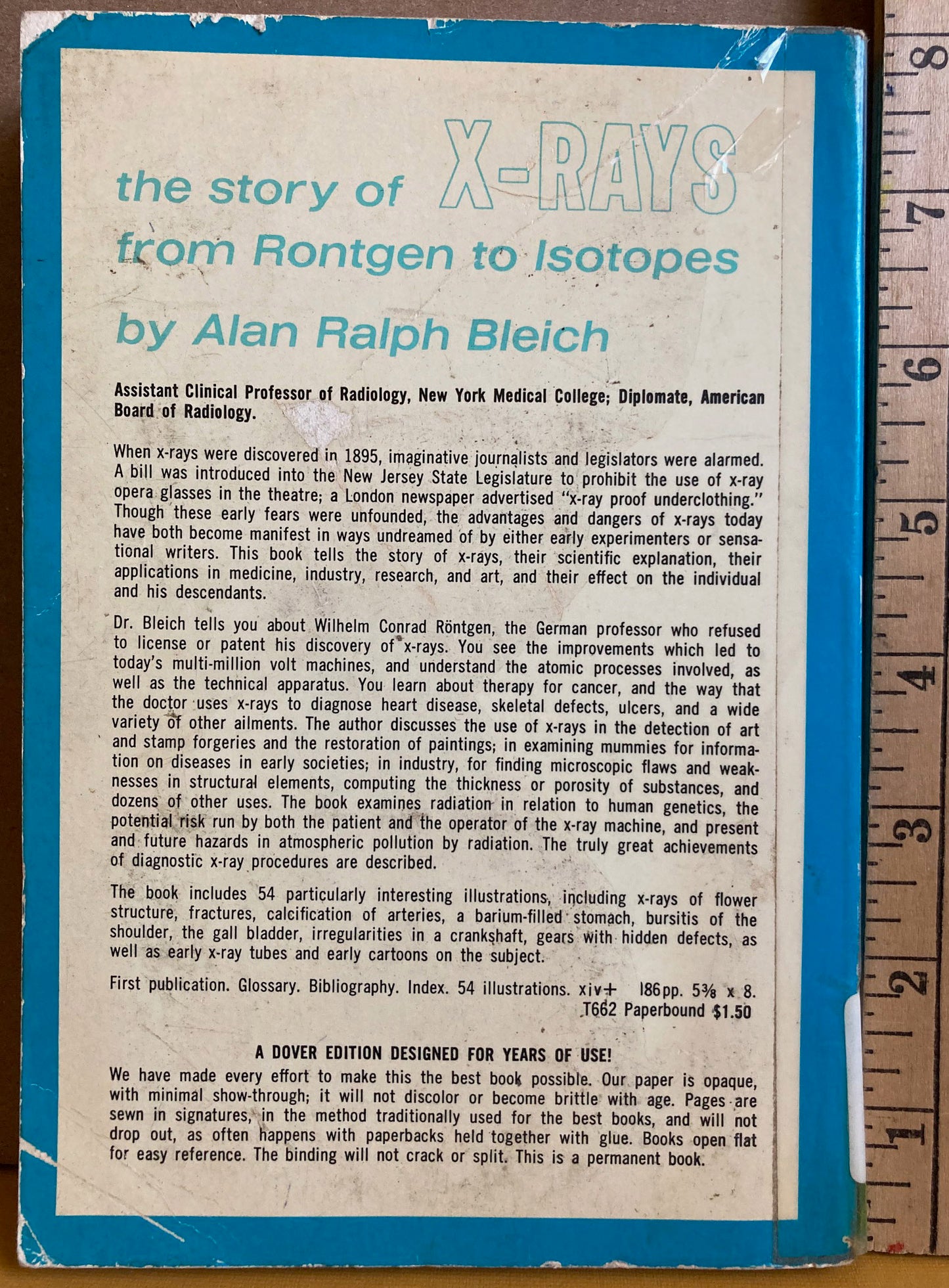 X-Rays.  The Story of X-Rays from Rontgen to Isotopes by Alan Ralph Bleich.