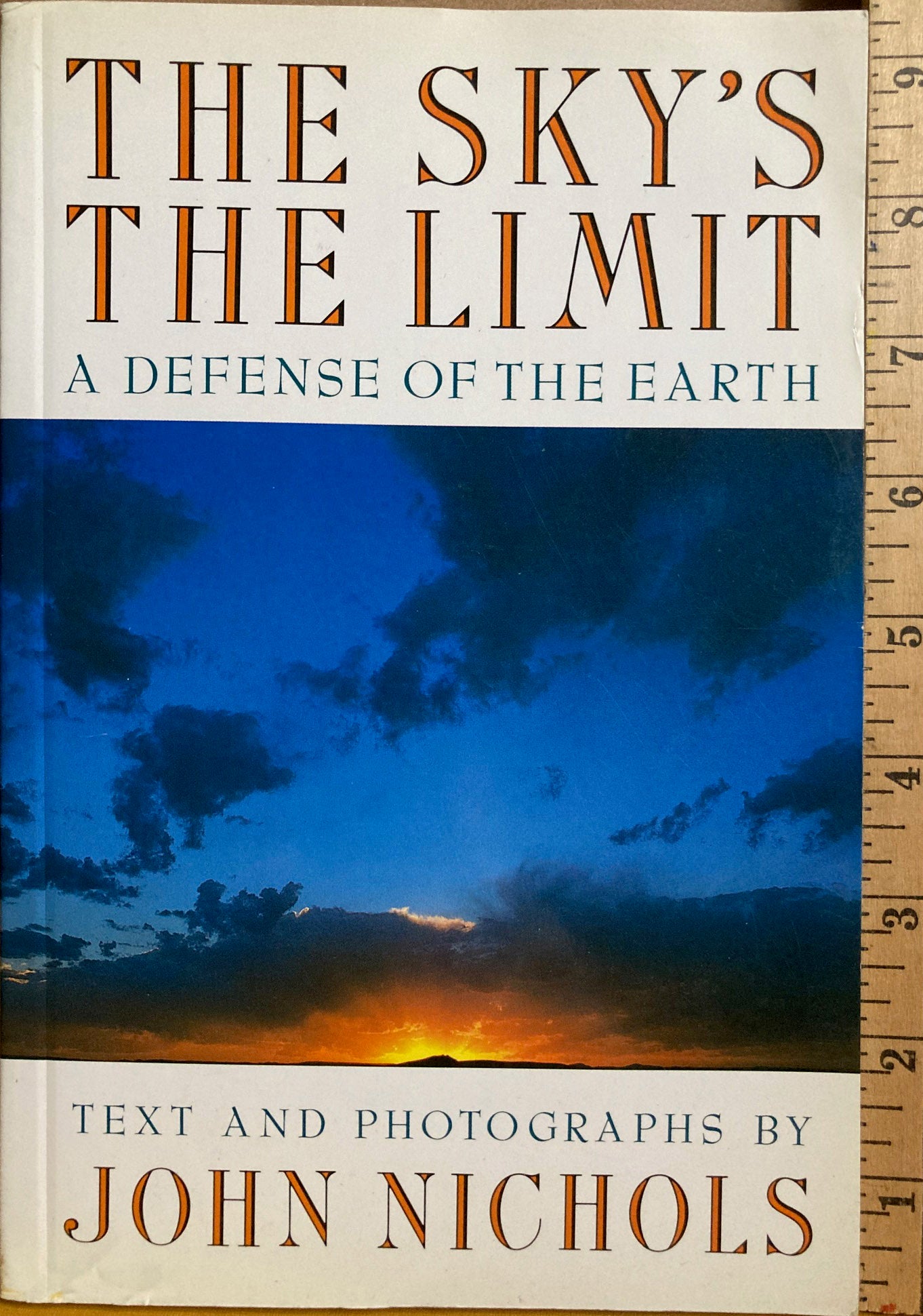 Nichols, John.  The Sky’s the Limit: A Defense of the Earth by John Nichols.