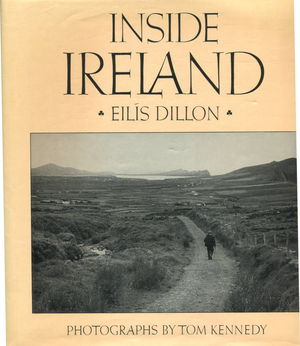 Ireland. Inside Ireland. Text by Eilis Dillon. Photographs by Tom Kennedy.