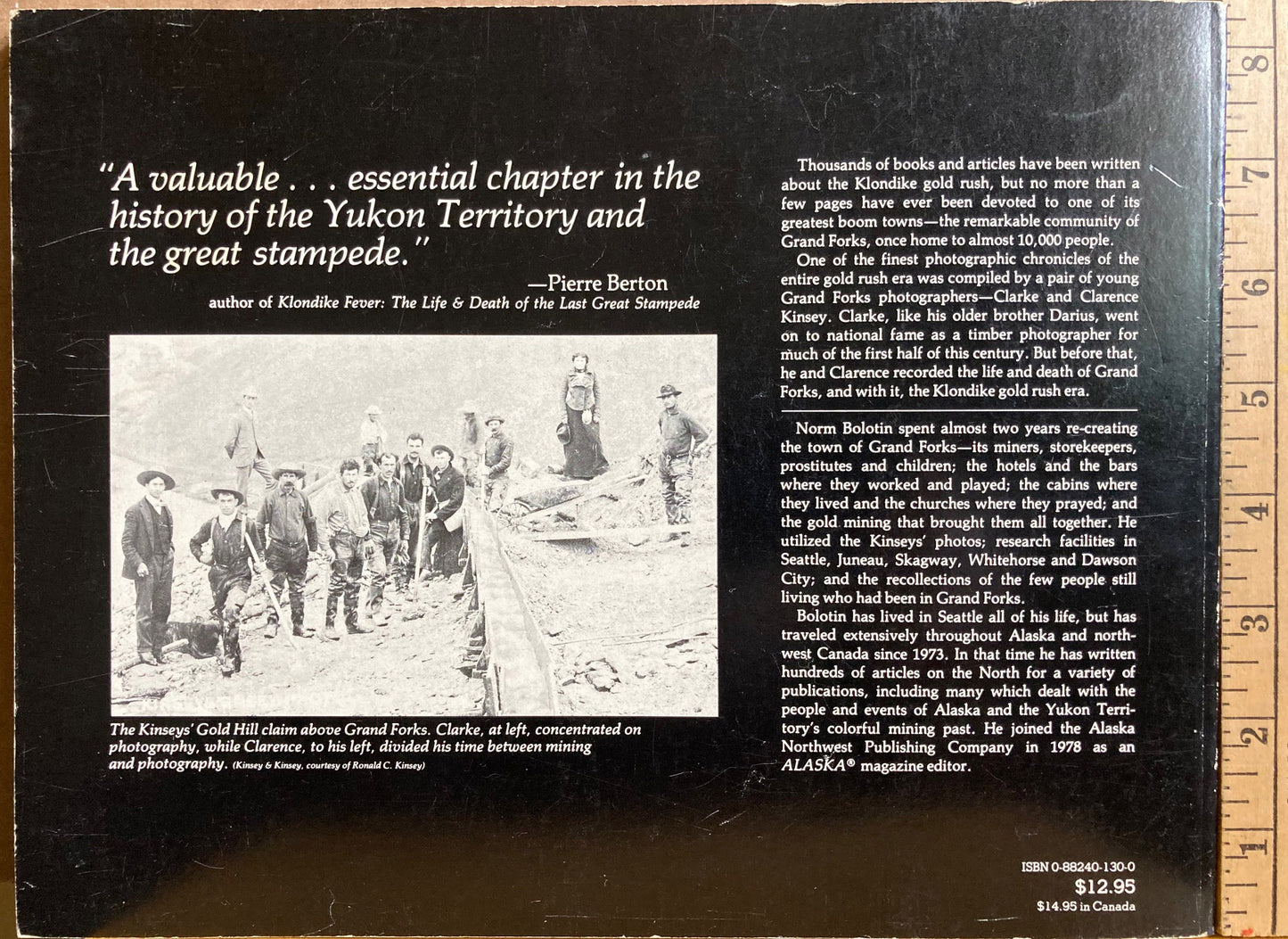 Kinsey & Kinsey. Klondike Lost: A Decade of Photographs by Kinsey & Kinsey. By Norm Bolotin. Introduction by Pierre Berton.