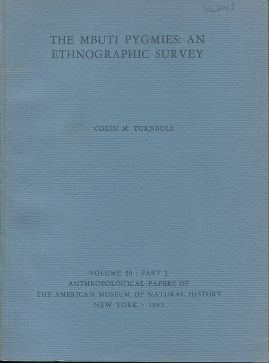 Turnbull, Colin M. The Mbuti Pygmies: An Ethnographic Survey.