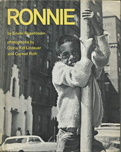 Ronnie by Elieeen Rosenbaum with photographs of African Americans by Gloria Kitt Lindauer and Carmel Roth.