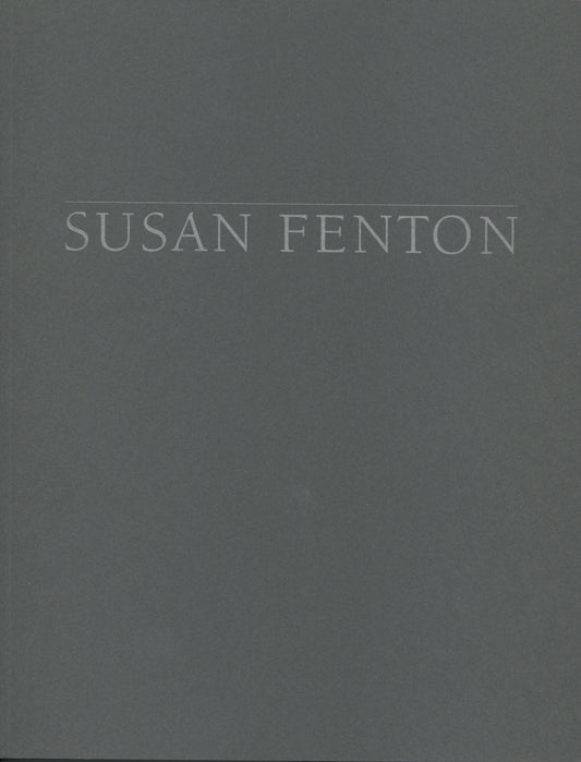 Fenton, Susan. Susan Fenton: Hand Painted Photographs.