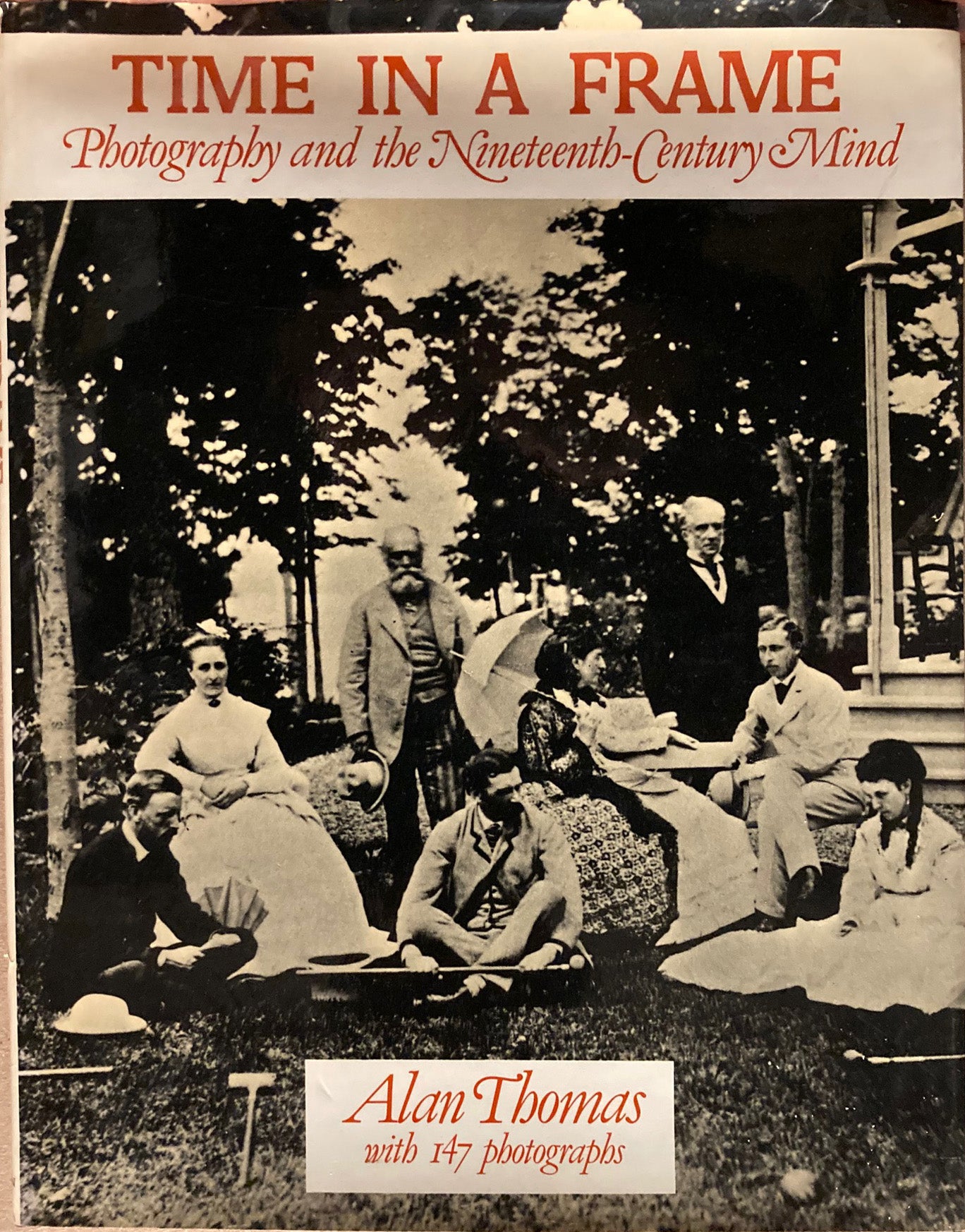 History. Time in a Frame: Photography and the Nineteenth-Century Mind by Alan Thomas.