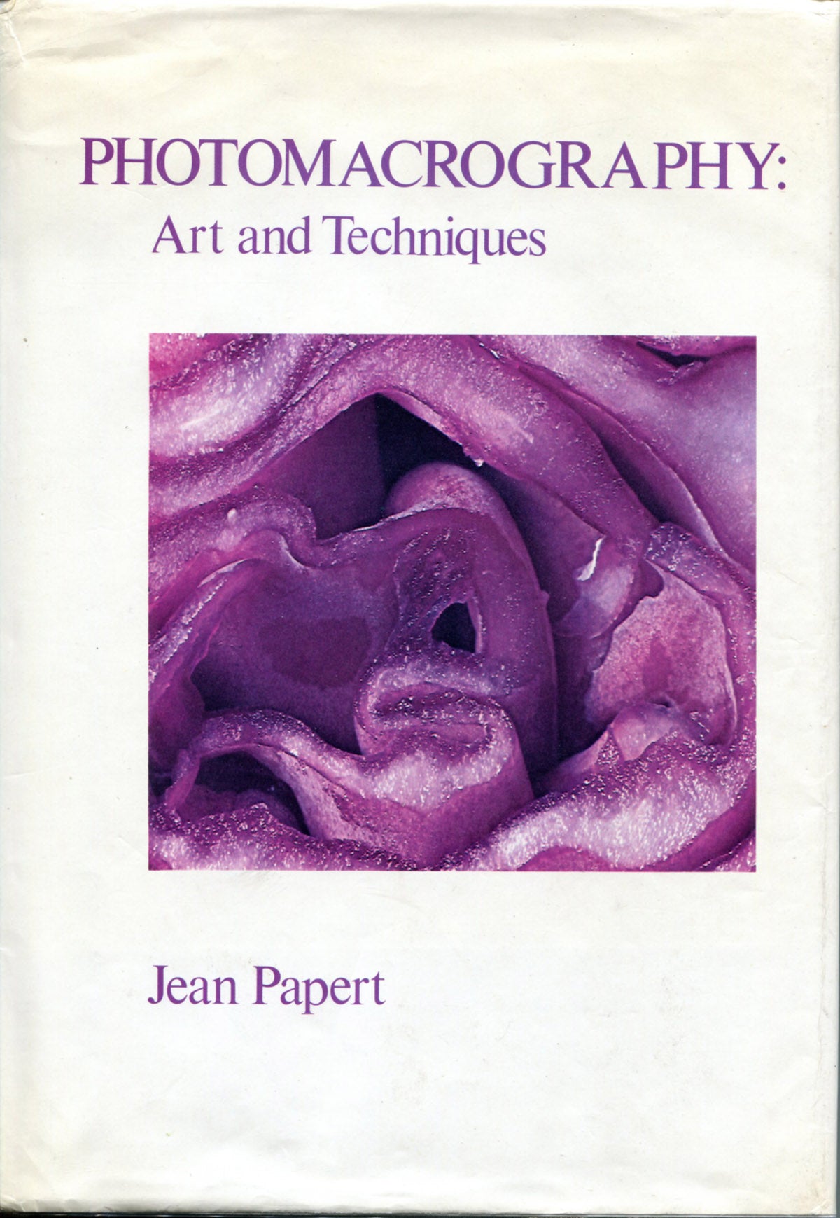 Photomacrography: Art and Techniques by Jean Papert.