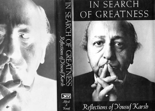 Karsh, Yousuf. In Search of Greatness. Reflections of Yousuf Karsh.